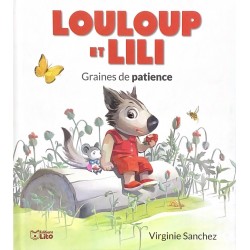 Louloup et Lili, Graines de...
